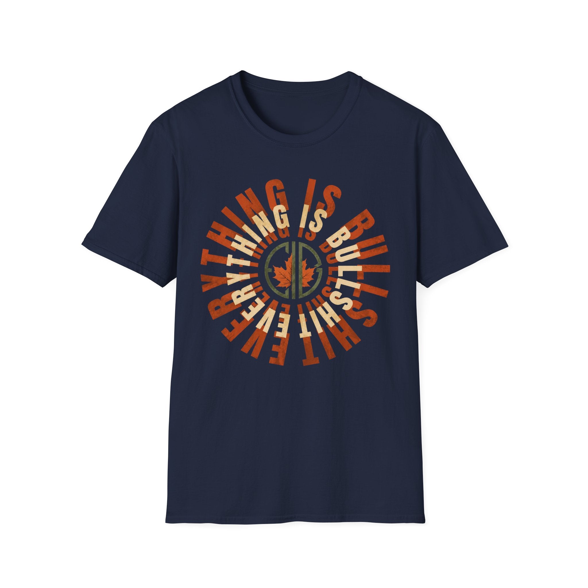 Everything IS BullShit T-Shirt