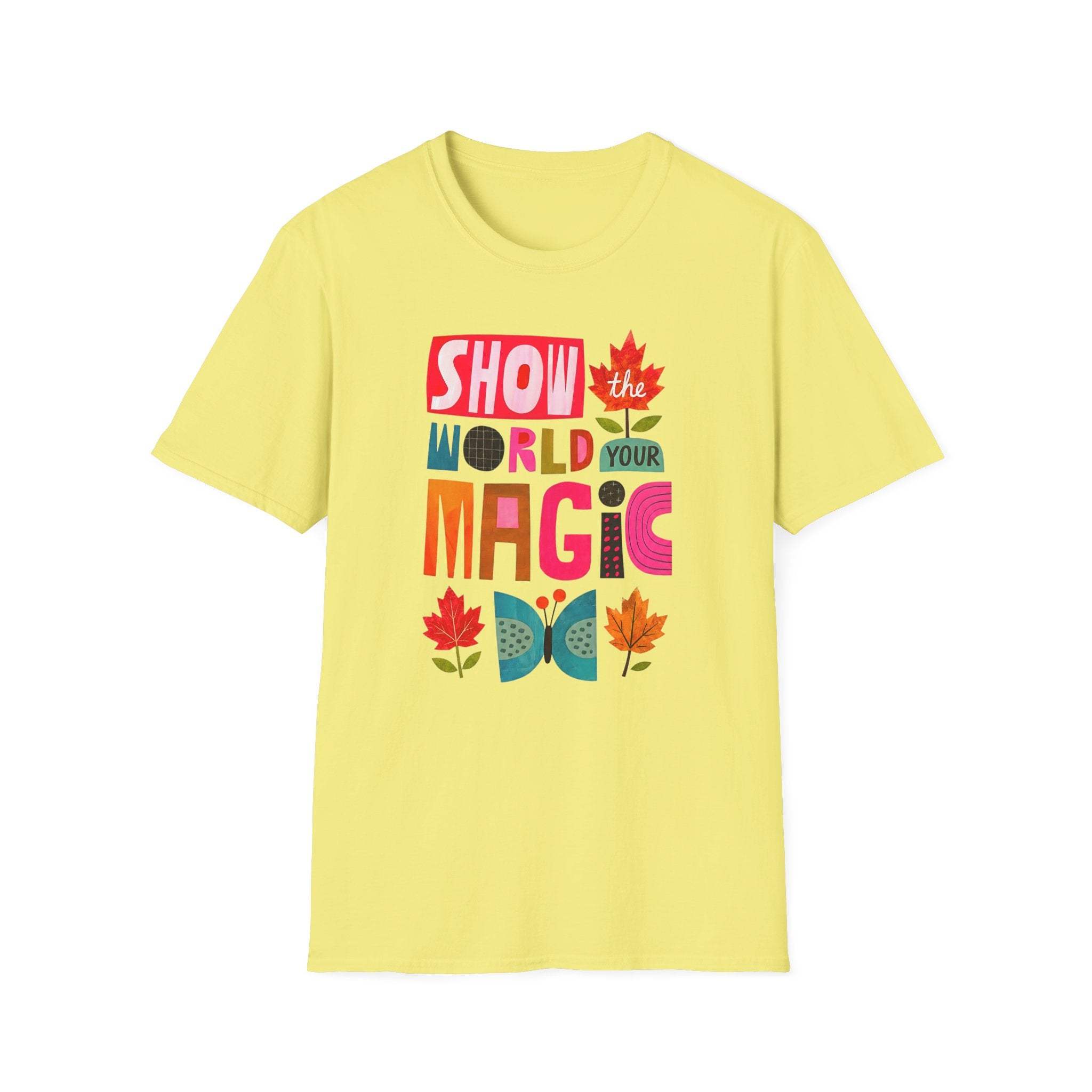 Show The World Your Magic T-Shirt
