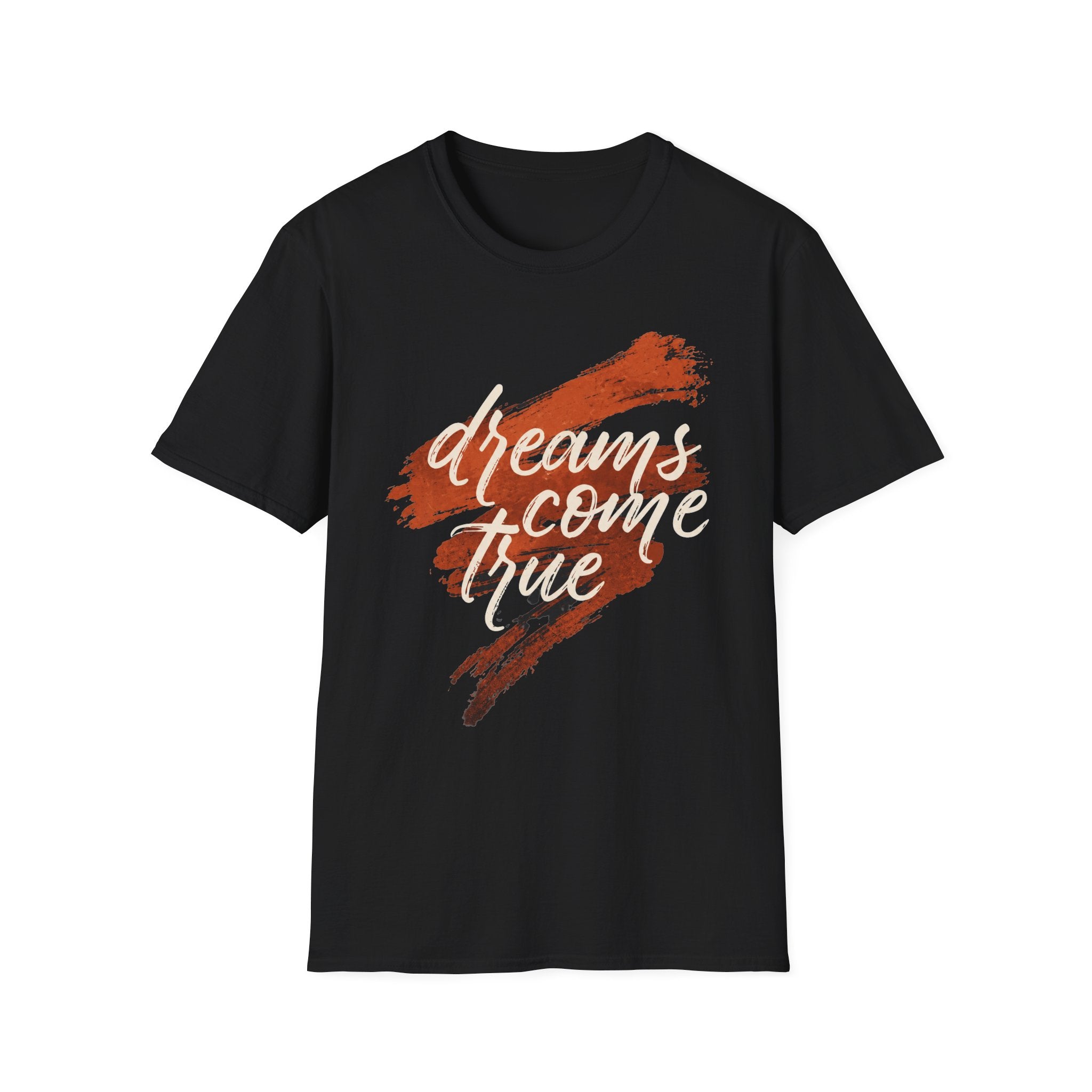 Dreams Come Ture T-Shirt