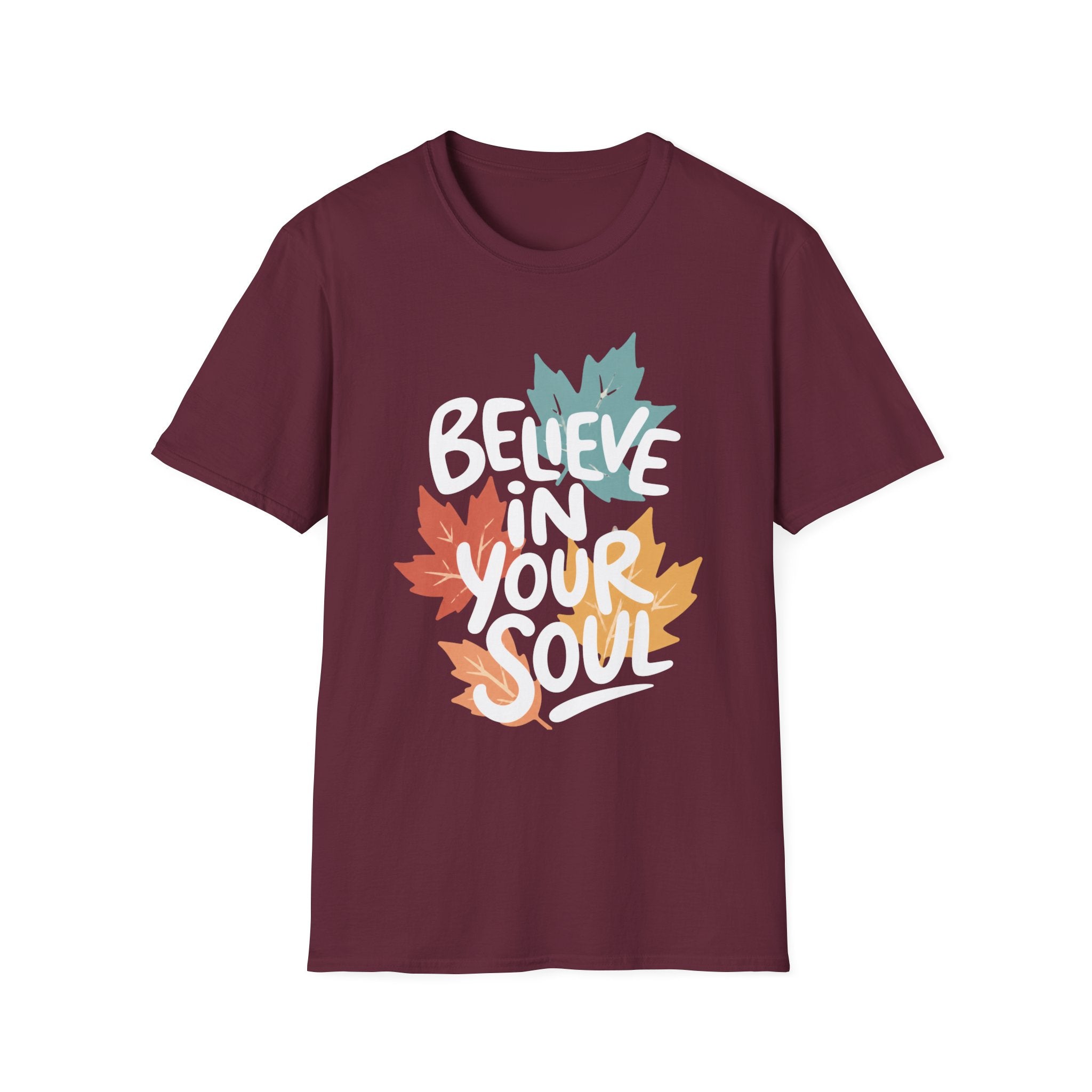 Believe In Your Soul T-Shirt