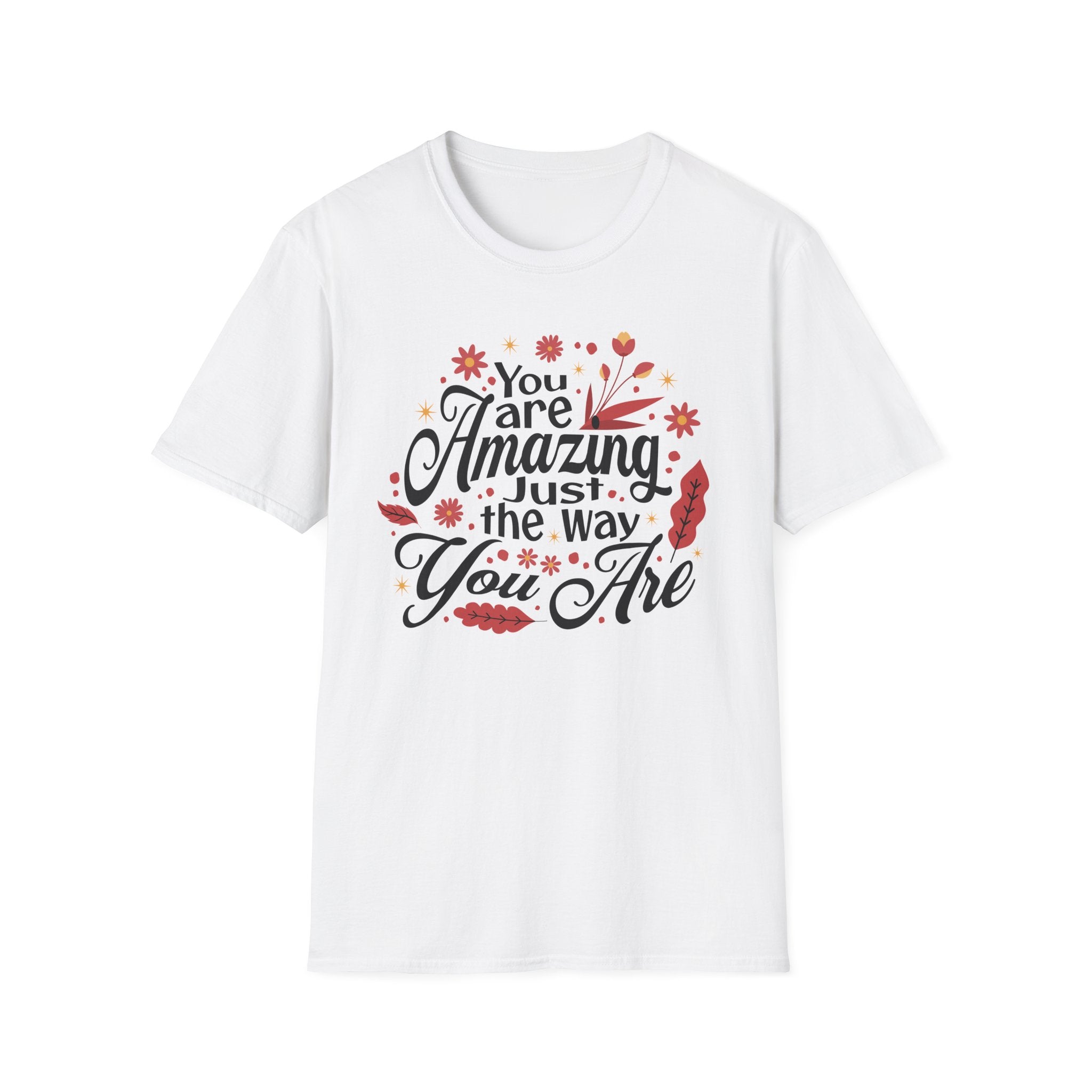 You Are Amazing T-Shirt