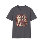 Stay Kind To YourSelf T-Shirt