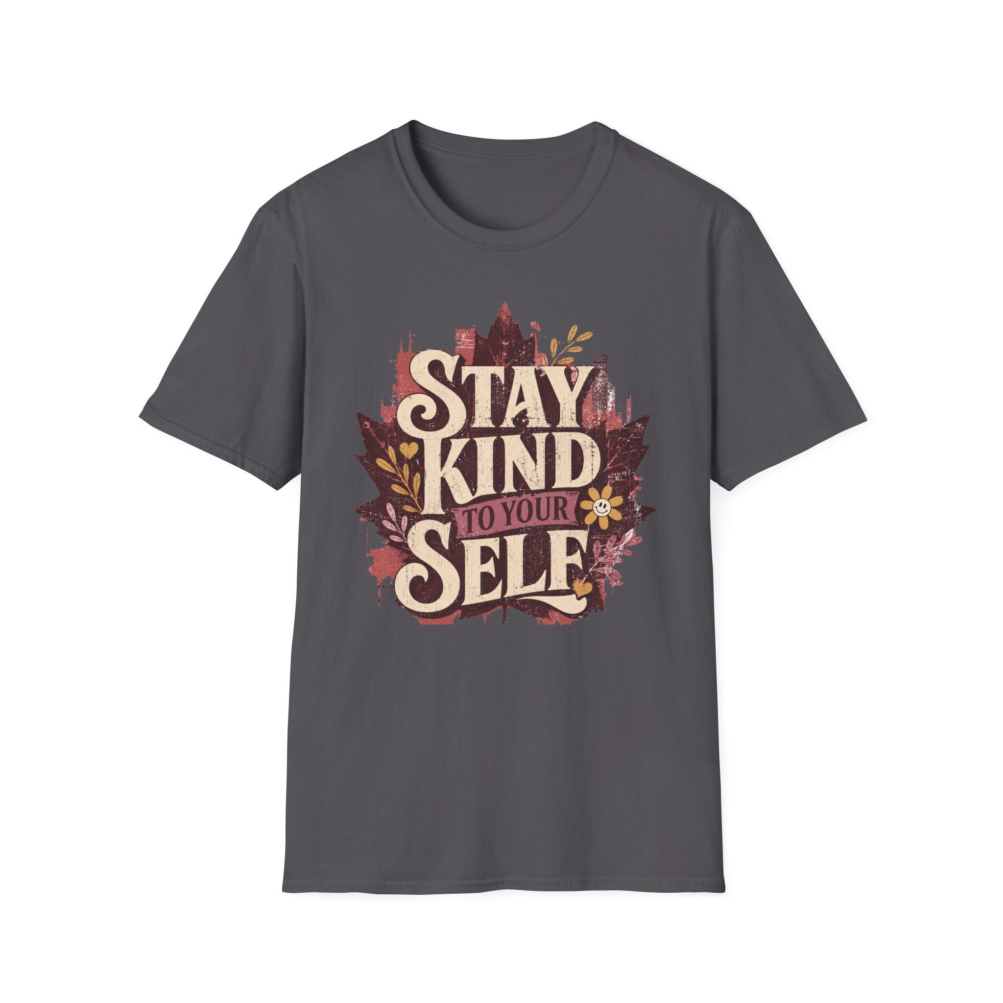 Stay Kind To YourSelf T-Shirt