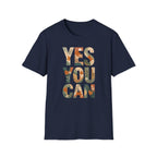 Yes You Can T-Shirt
