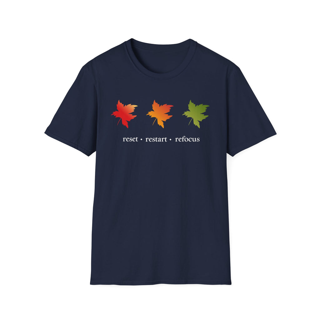 Reset Restart Refocus T-Shirt