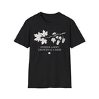 Growth Is A Mess T-Shirt