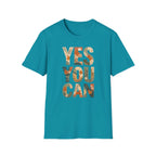 Yes You Can T-Shirt