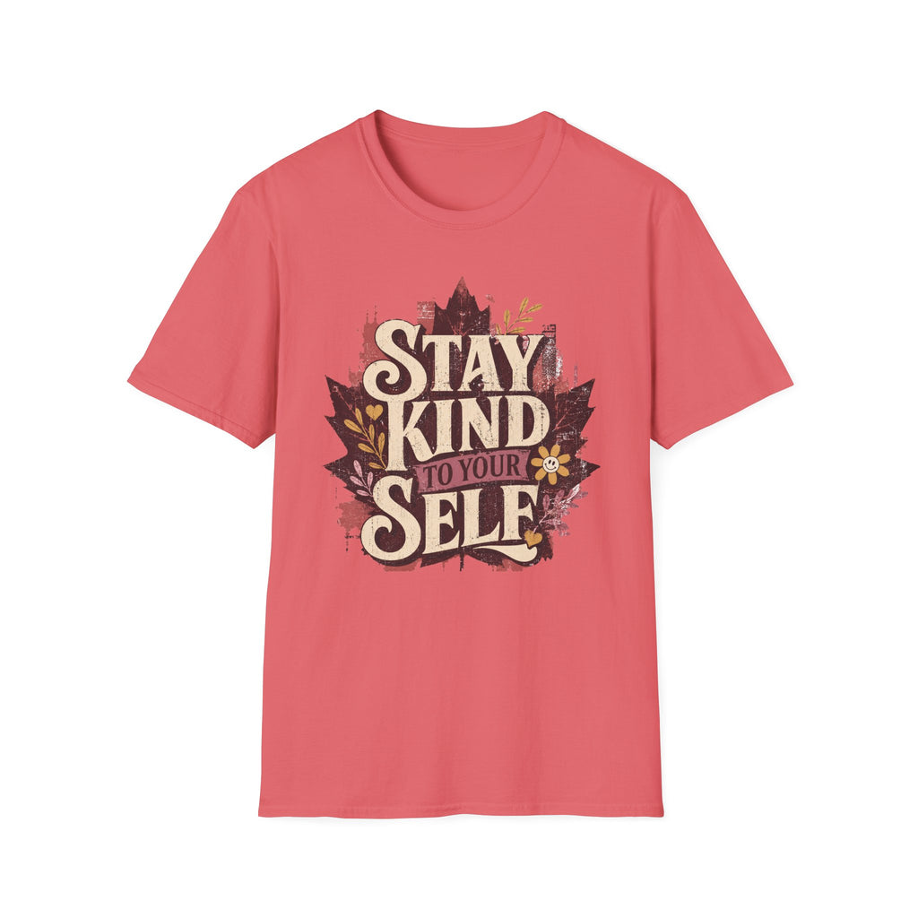 Stay Kind To YourSelf T-Shirt