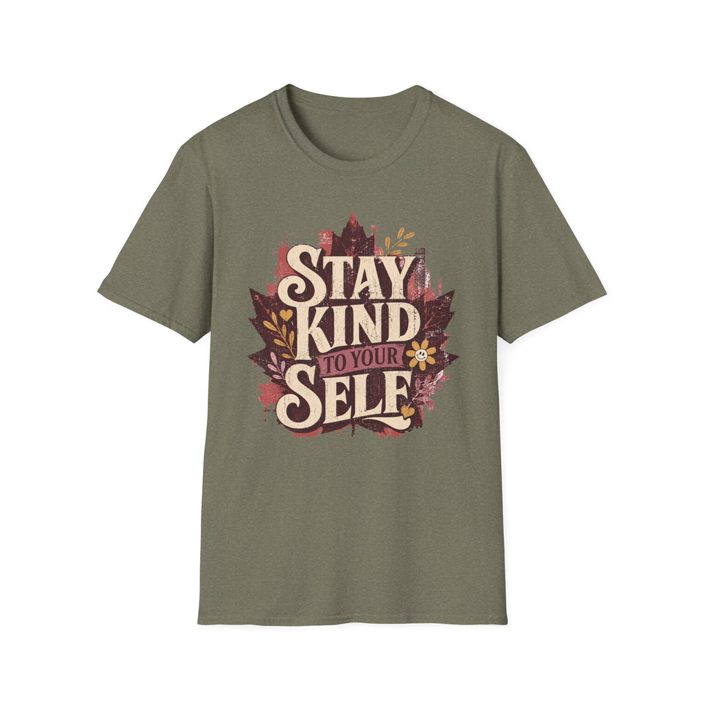 Stay Kind To YourSelf T-Shirt