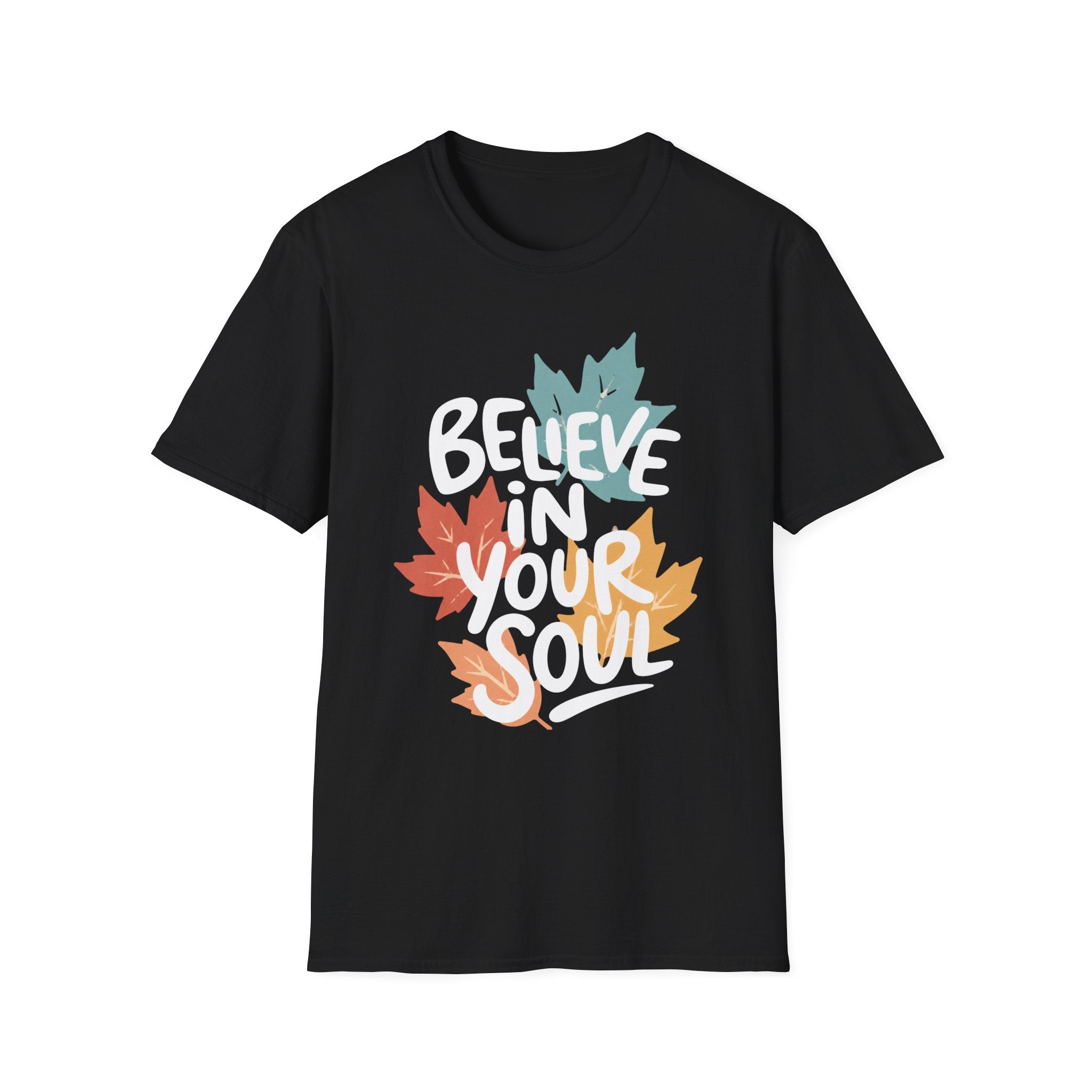 Believe In Your Soul T-Shirt