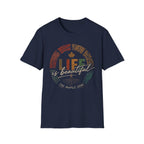 Life Is Beautiful T-Shirt