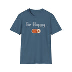 Be Happy Mode T-Shirt
