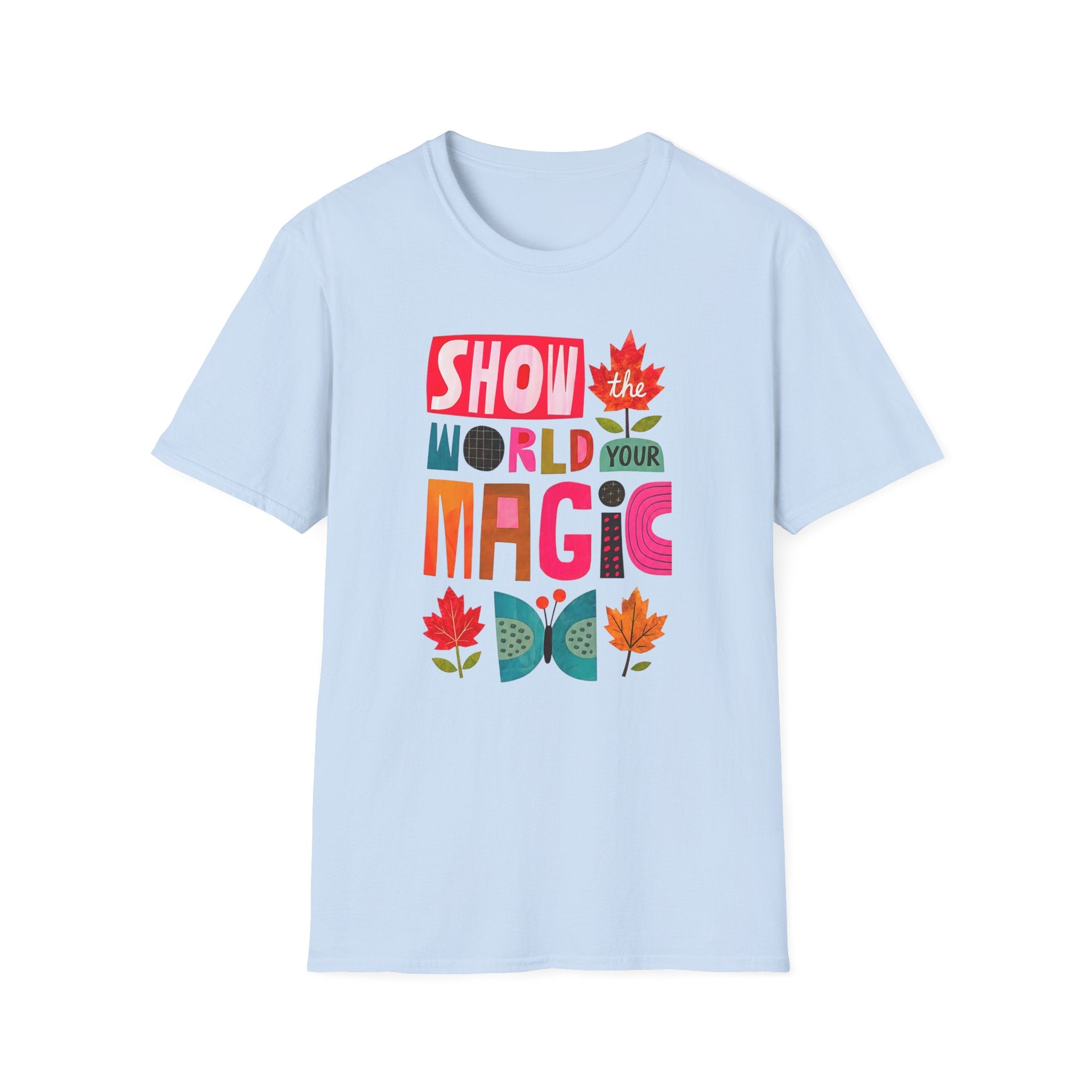 Show The World Your Magic T-Shirt