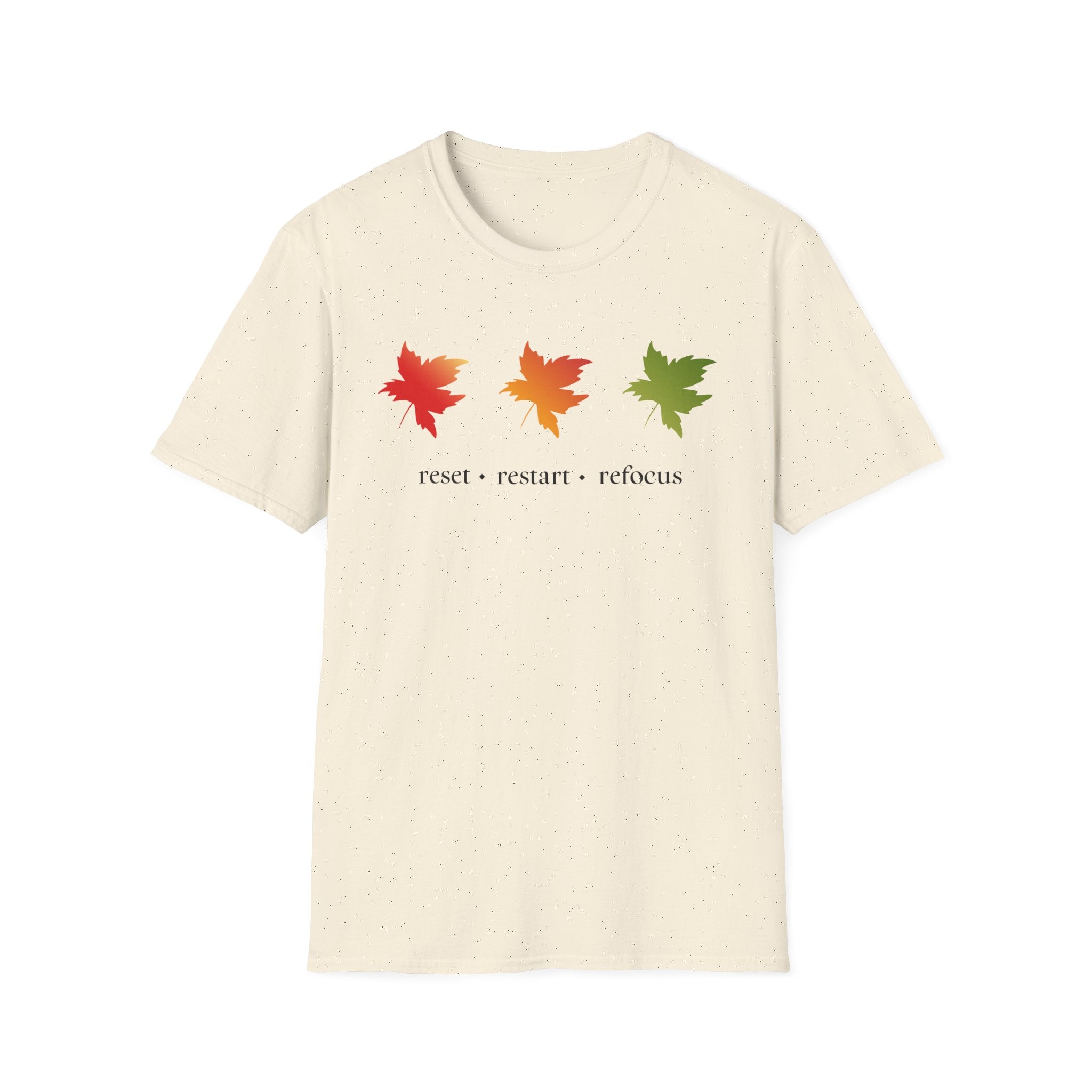 Reset Restart Refocus T-Shirt