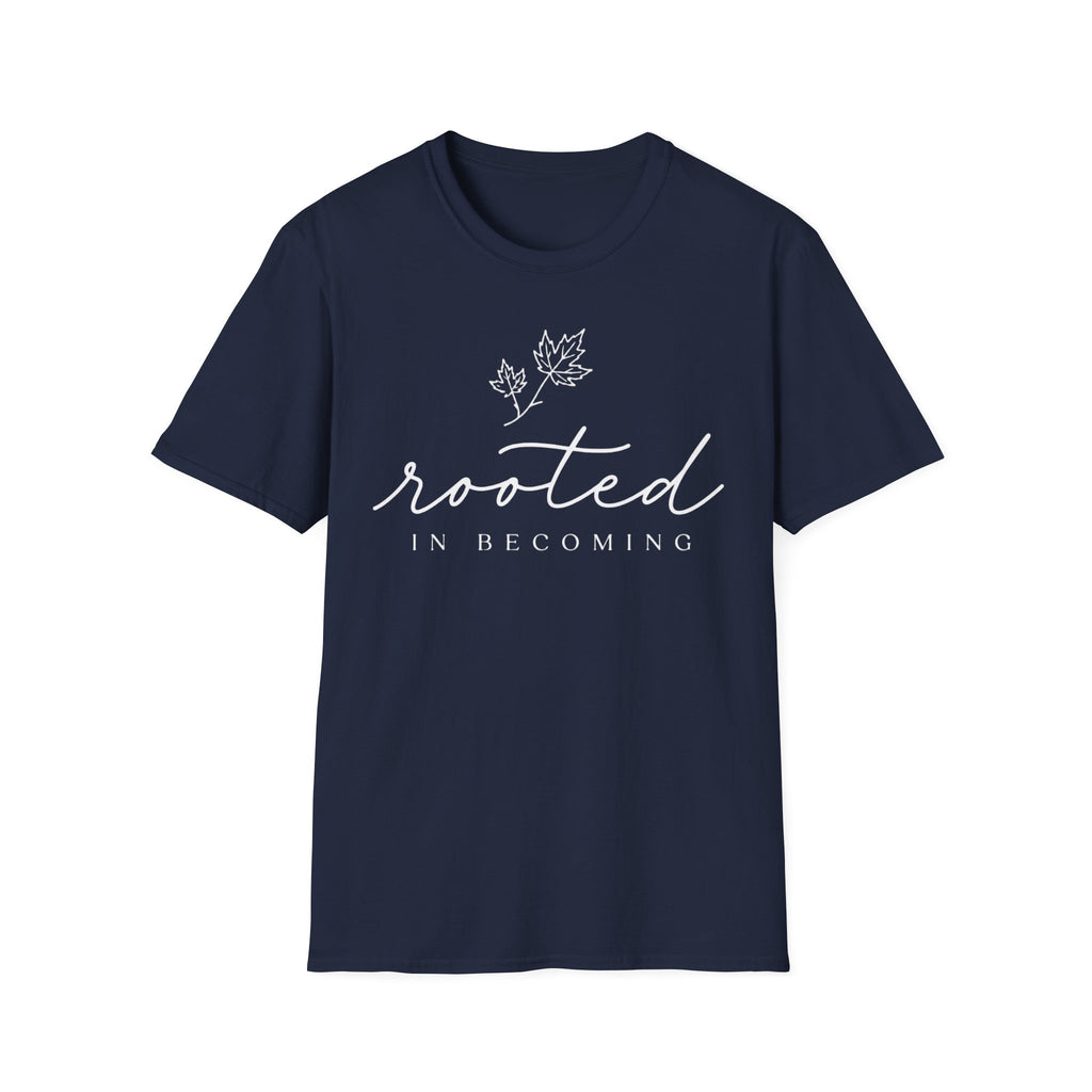 Rooted In Becoming T-Shirt