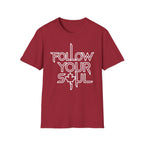 Follow Your Soul T-Shirt
