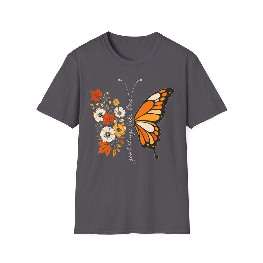 Good Things Take Time T-Shirt