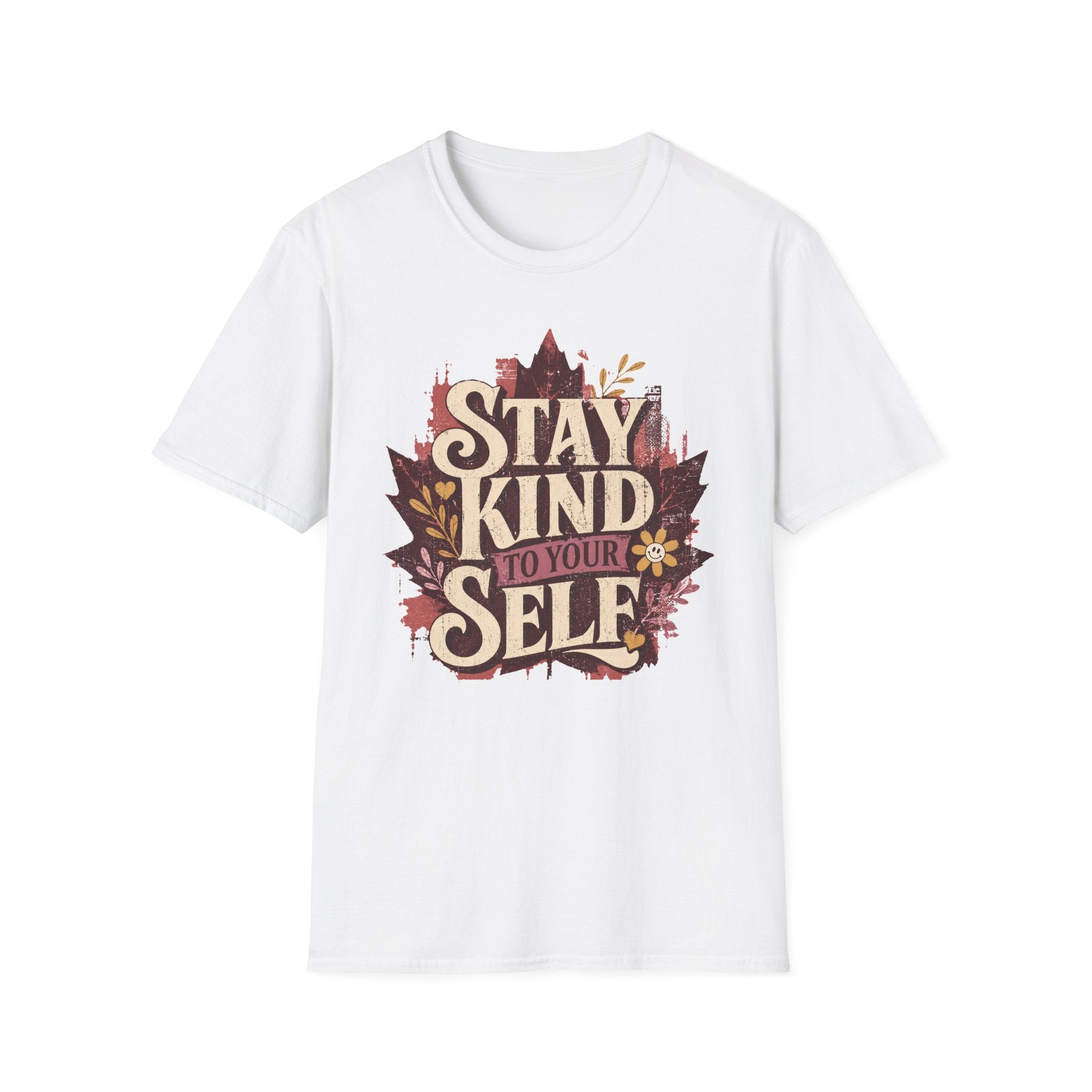 Stay Kind To YourSelf T-Shirt