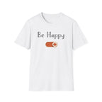 Be Happy Mode T-Shirt