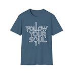 Follow Your Soul T-Shirt