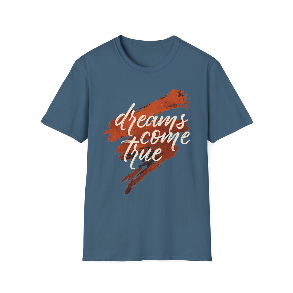 Dreams Come Ture T-Shirt