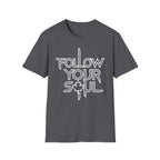 Follow Your Soul T-Shirt