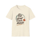 Be your own muse T-Shirt