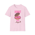 Donut Lose hope Up T-Shirt