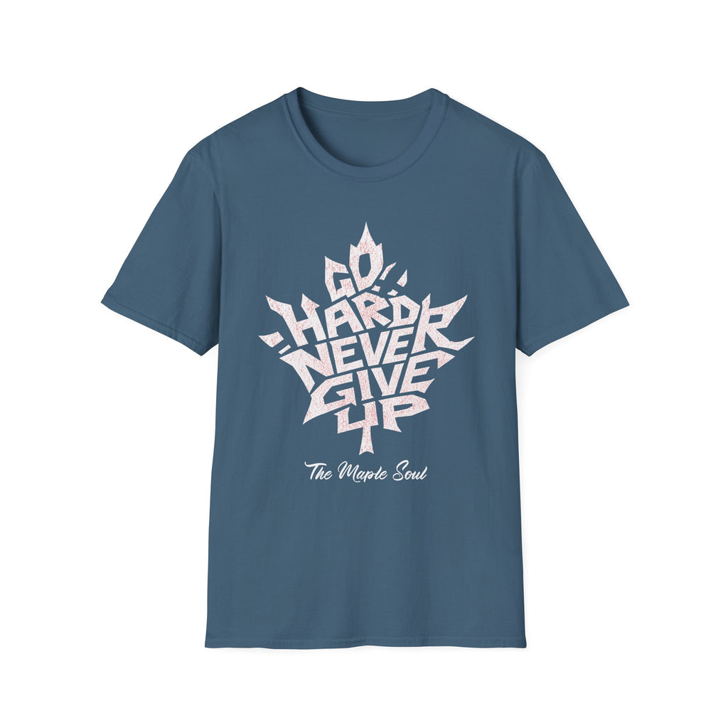 Go Hard Never Give Up T-Shirt