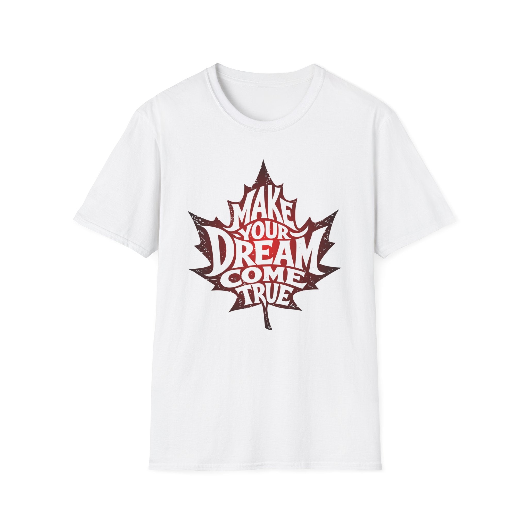 Make Your Dream Come True T-Shirt