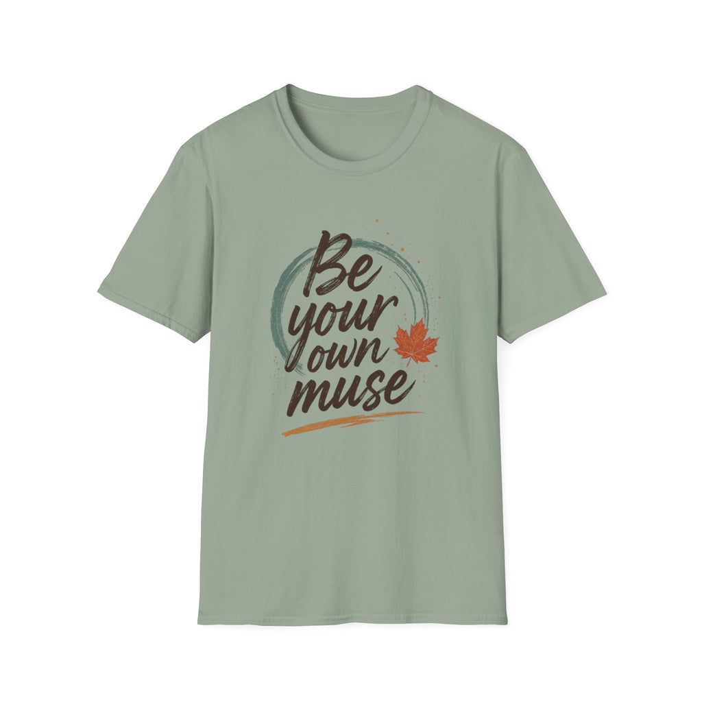 Be your own muse T-Shirt