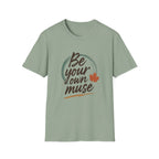Be your own muse T-Shirt