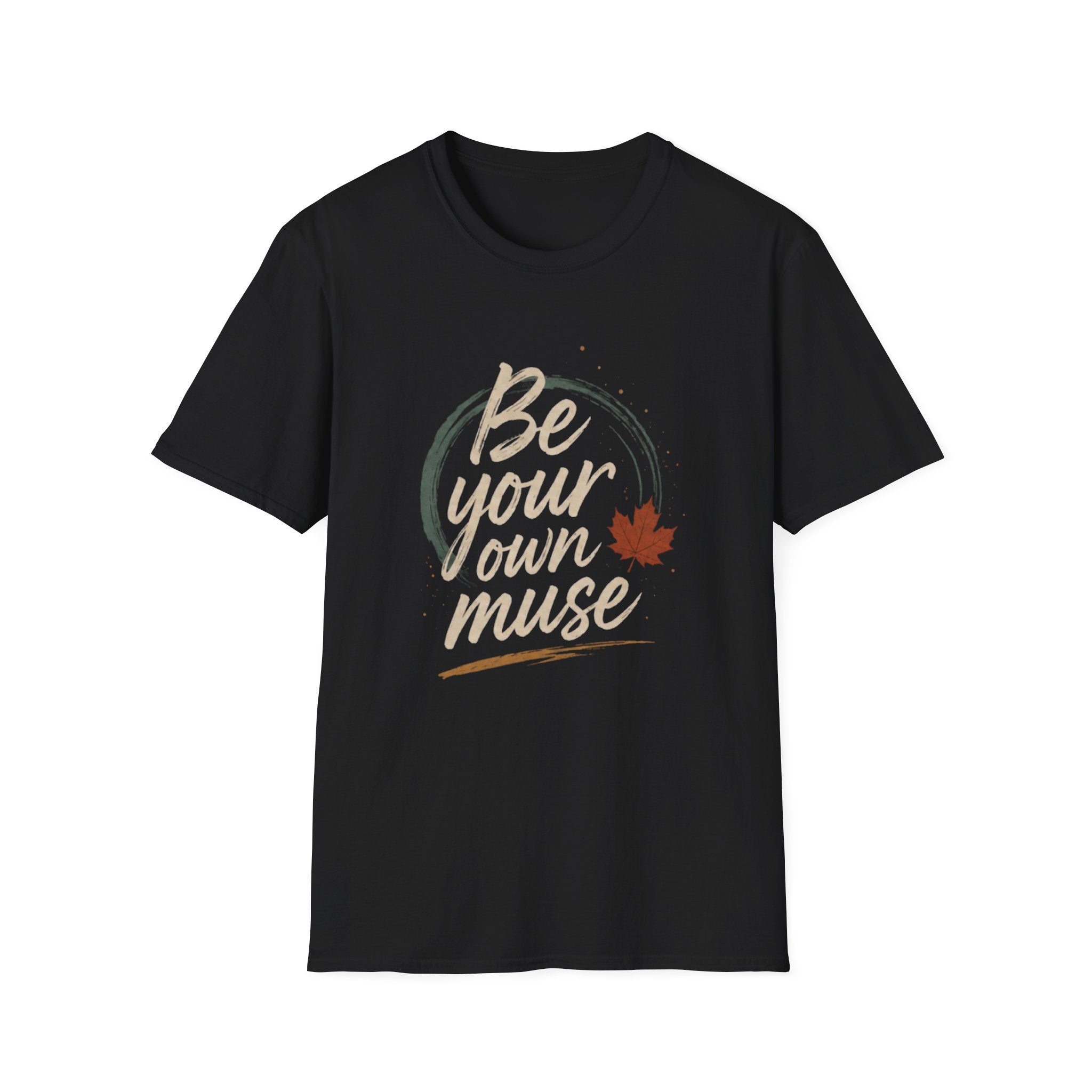 Be your own muse T-Shirt