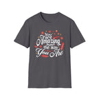 You Are Amazing T-Shirt