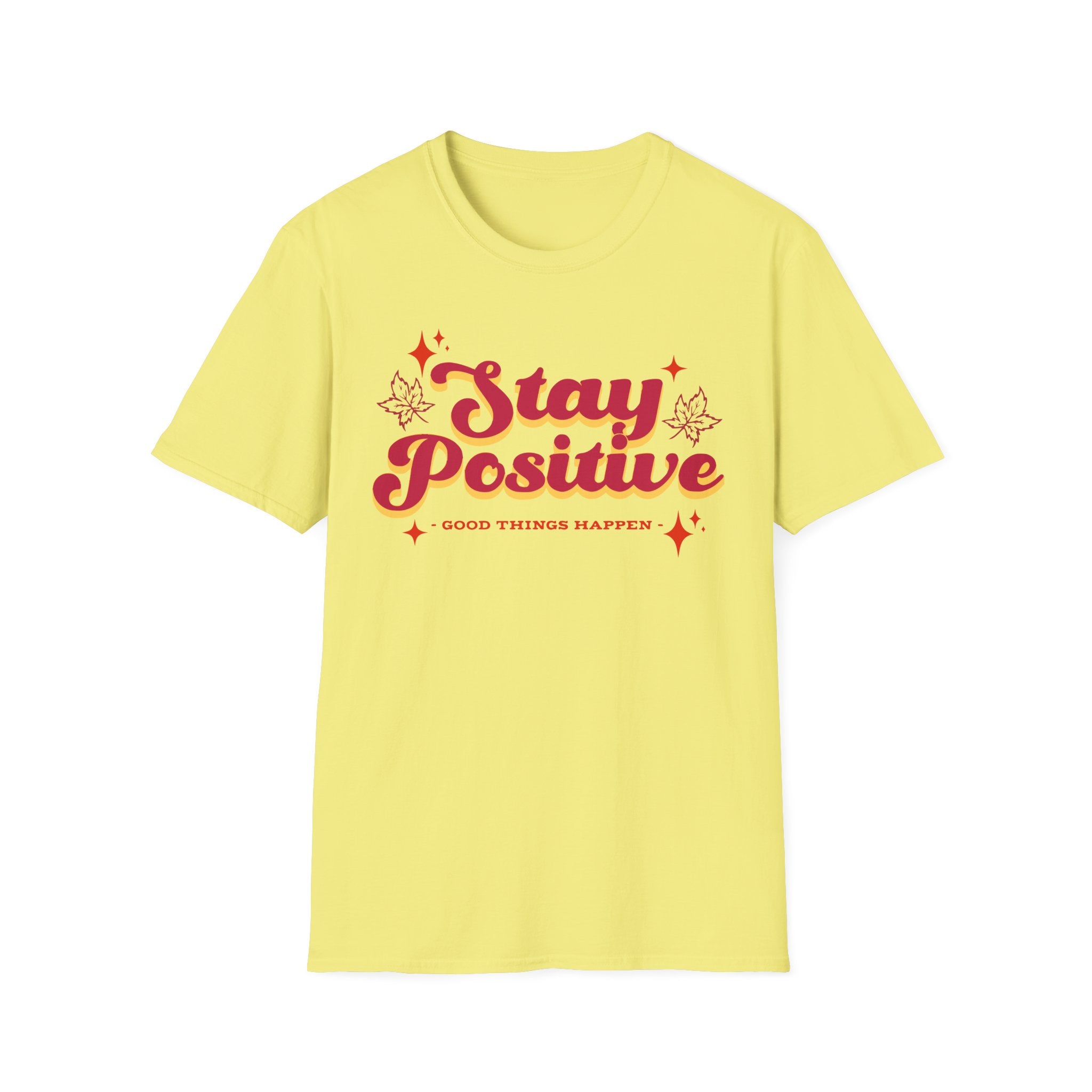 Stay Positive T-Shirt