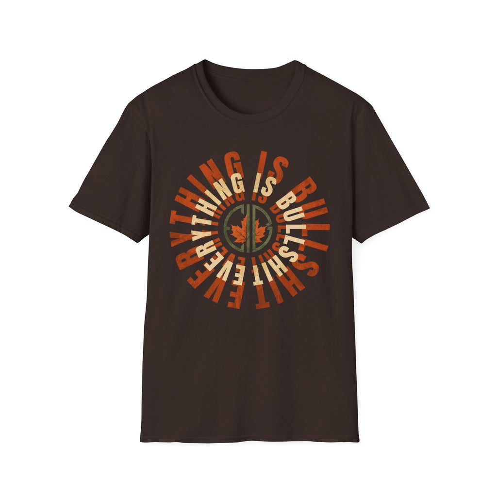 Everything IS BullShit T-Shirt