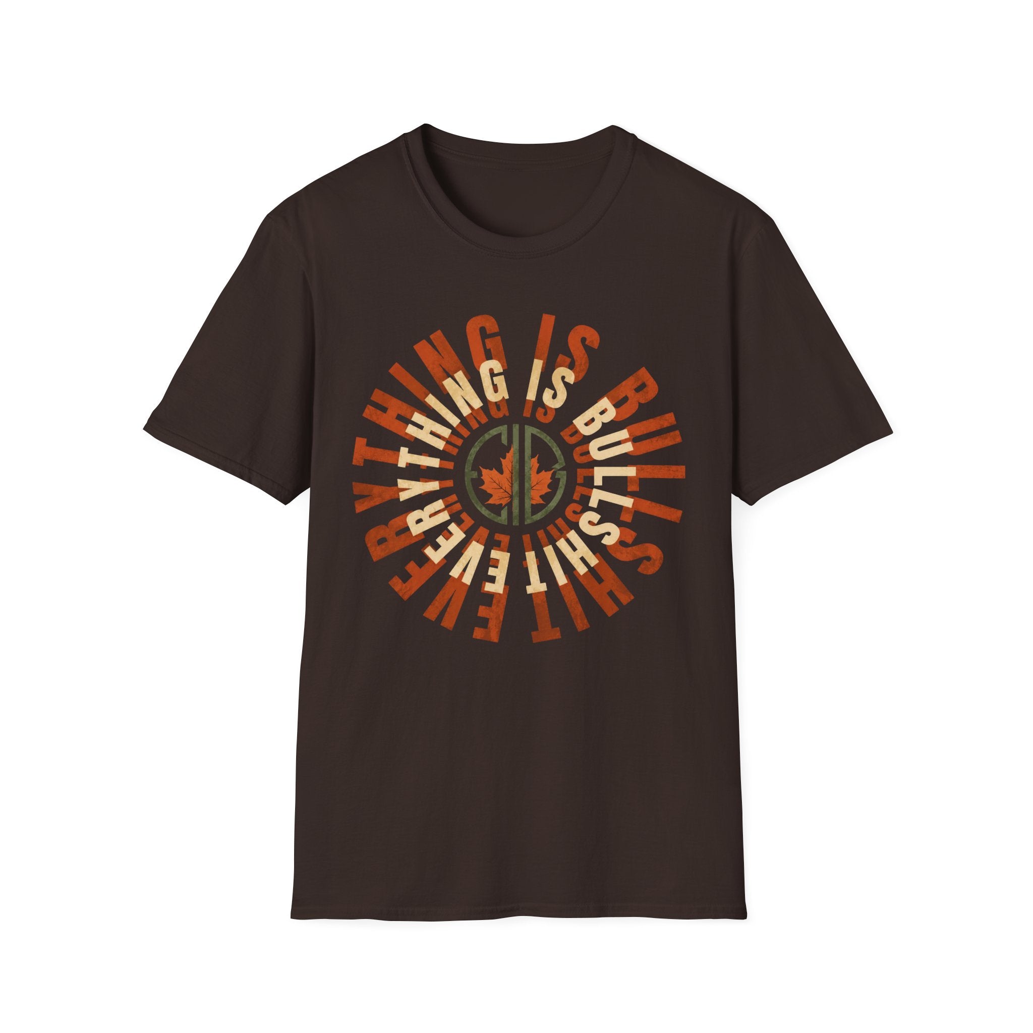 Everything IS BullShit T-Shirt